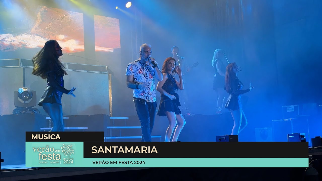 Santamaria | Verão em Festa | 2024 | BOTICAS