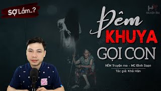 Kể Chuyện Ma: Đêm Khuya Gọi Con - Truyện ma làng quê về Hồn Bằng Báo Oán | Hẻm Truyện Ma