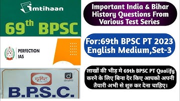 Important Indian & Bihar History Questions From Various Test Series for 69th BPSC PT 2023 in English