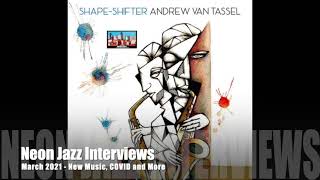 A Neon Jazz Interview with Saxophonist, Composer & Educator Andrew Van Tassel
