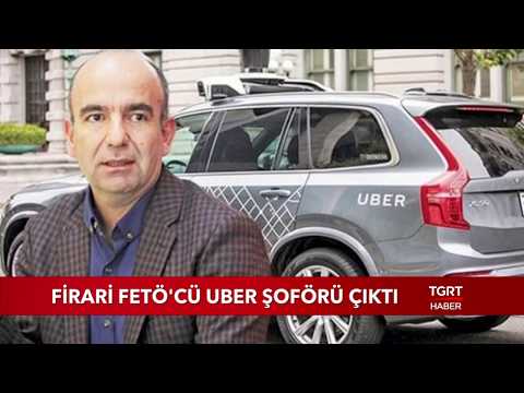 Firari FETÖ'cü Uber Şoförü Çıktı