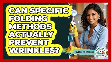Can Specific Folding Methods Actually Prevent Wrinkles? - Homekeeping Handbook