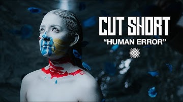 Cut Short - Human Error (Official Music Video)