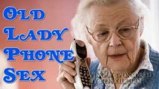 Old Lady Phone Sex