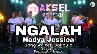 NGALAH - NADYA JESSICA ( KOPLO VIDEO)