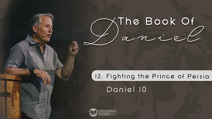 Fighting the Prince of Persia - Daniel 10