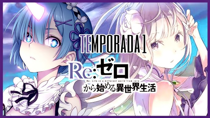 REsumo Re:zero temporada 2 (Re:Zero kara Hajimeru Isekai Seikatsu