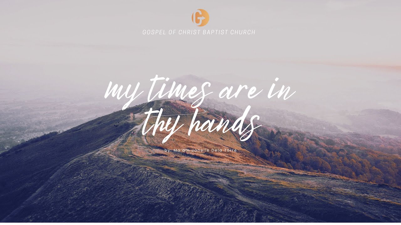 My Times are in Thy Hands - YouTube