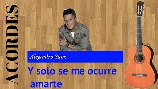 Tutorial - Y solo se me ocurre amarte - Alejandro Sanz