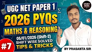 #7 Maths and Reasoning | UGC NET PAPER 1 | UGC NET 05/01/2026 Shift-2 PYQs | STUDY POINT