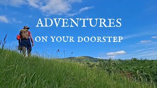 Adventuring & Exploring Near or Far - You have to begin somewhere.