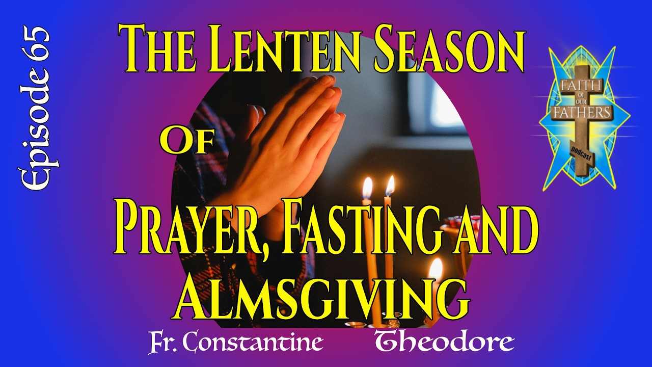 Preparing for the Fast of Great Lent, Changing Our Hearts, Not God’s Mind!