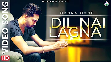 Dil Nai Lagna by Manaa Mandd | Full Video Song I Gurmoh | Raj Chalotra| | R.Swami |Music Waves.