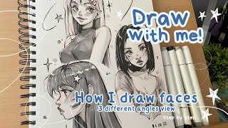 ✏️How I Draw Faces/ 3 Different Angles