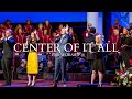 Center of it all  fba worship