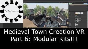 Unreal Engine Medieval Town Creation for VR Project Part 6: Modular Kits!