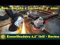 Esmerilhadeira 4,5" Skill - Review