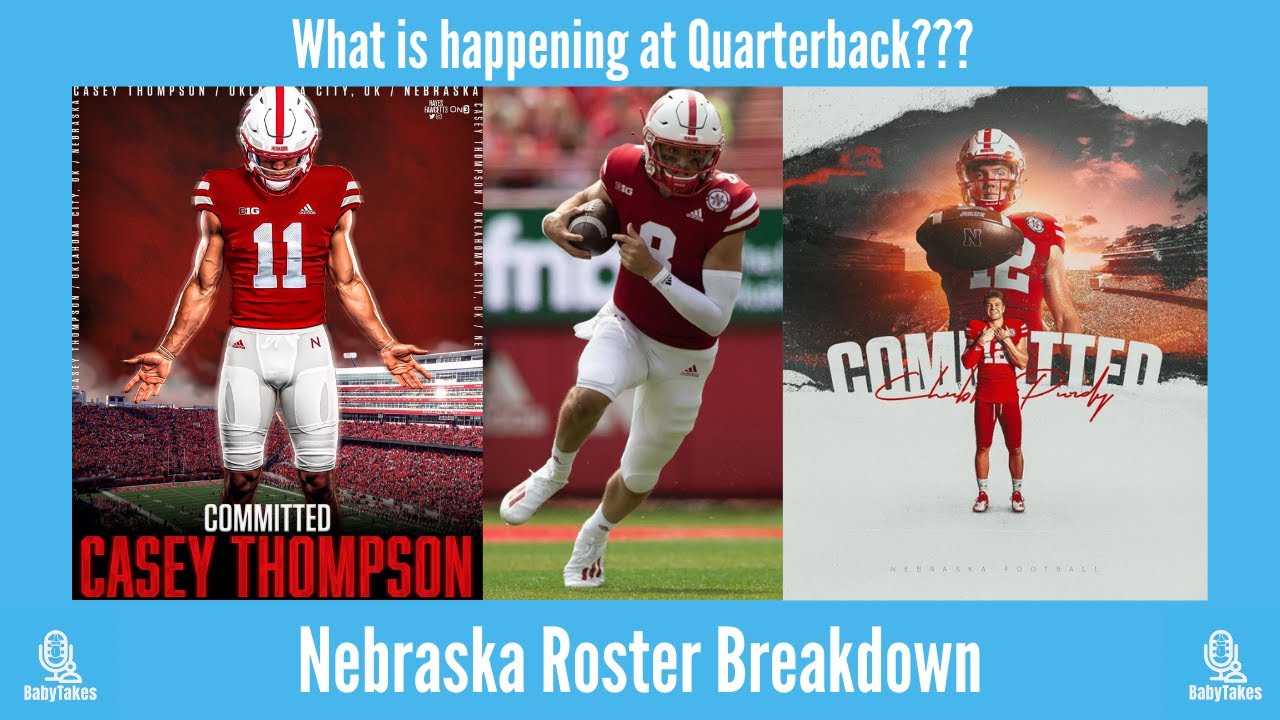 Nebraska Depth Chart Prediction; Casey Thompson or Chubba Purdy