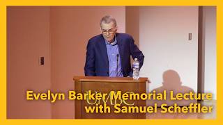 Evelyn Barker Memorial Lecture with Samuel Scheffler