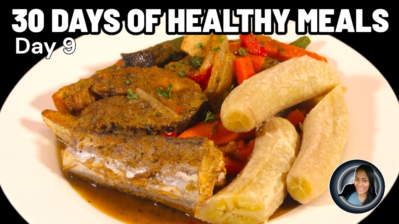 DAY 9: 30 Days of Healthy Eating| STEAM FISH | CARIBBEAN STYLE MOTIVATION