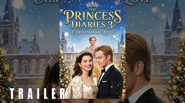 THE PRINCESS DIARIES 3: CHRISTMAS OF LOVE (2026) - First Trailer | Anne Hathaway, Chris Pine