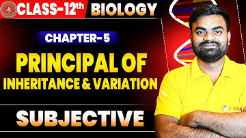 Principle Of Inheritance & Variation | Bihar Board Class 12th Biology Chapter 5 Subjective Question