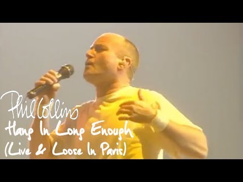 Phil Collins - Hang In Long Enough (Live And Loose In Paris)
