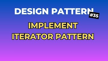 3 Bước Đơn Giản Để Implement Iterator Pattern - Design Pattern Tập 35 | Ngồi Ngẫm Code