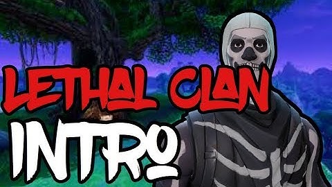 Lethal Clan Intro!!!