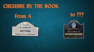 Walk Through Cheshire With Me From The First Town Alphabetically To The Last