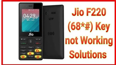 Jio f220 (68*#) keys Not Working Solutions