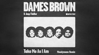 Dames Brown - Take Me As I Am (Moodymann Remix)