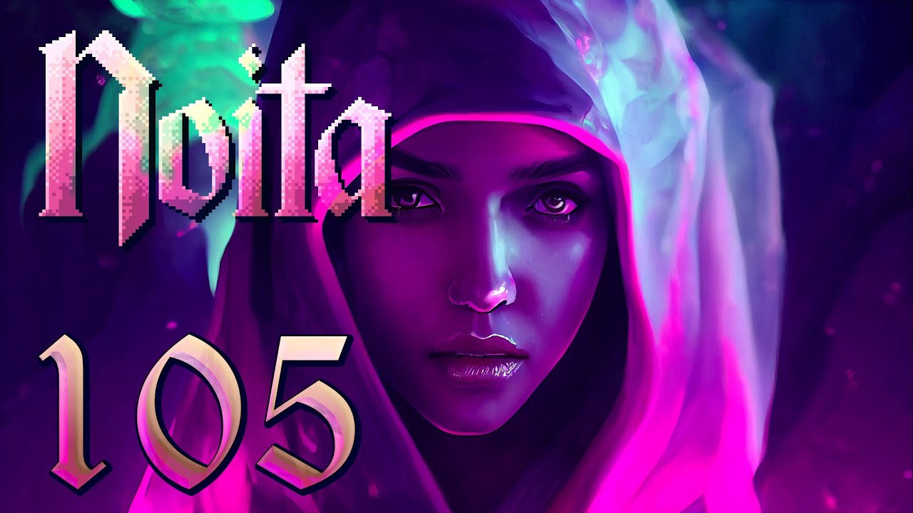 UNLIMITED VALUE!!! Let's Play Noita Ep 105