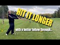 Hit it longer - with a better follow through...
