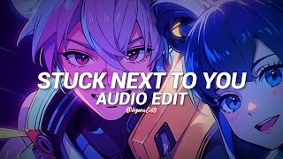 stuck next to you - tiishe [edit audio]