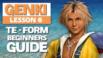 TE Form Beginners Guide (て) - Genki Lesson 6 Grammar