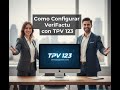 Configura el módulo VeriFactu en TPV 123: requisitos, modos y comprobaciones