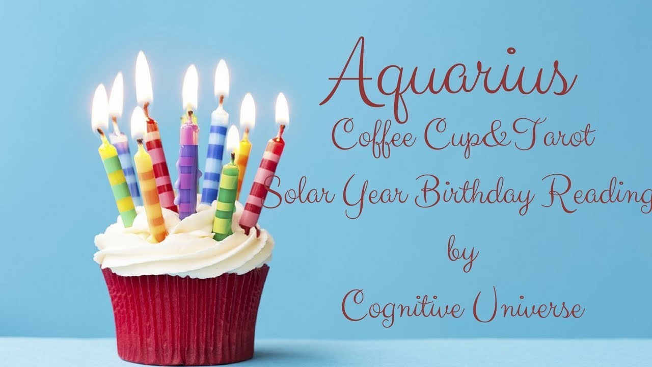 Aquarius Solar Year Birthday Coffee Cup Reading Reading by Cognitive Universe 🎂🎁🎈