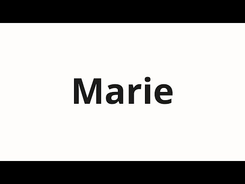 How to pronounce Marie