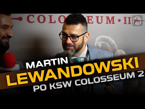 "FAME MOTHERF**KERS - przywróciliśmy znaczenie tego słowa" Martin LEWANDOWSKI po KSW Colosseum 2