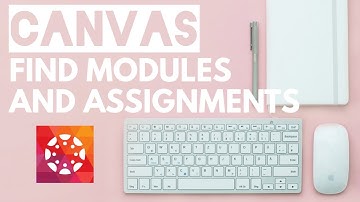 How to Find Modules and Assignments in Canvas