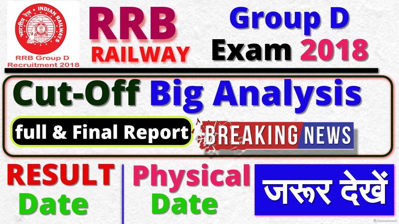 Railway Group D Cut OFF 2018 Physical Date Big Analysis RRB Group railway-group-d-cut-off-2018-physical-date-big-analysis-rrb-group