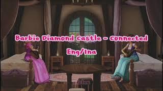 (INDO SUB) Barbie Diamond Castle - Connected | Eng/Ina | Lyrics