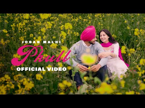 Phull | (Official Video) Joban Malhi | Real Artz | New Punjabi Song 2024 | Latest Punjabi song 2024