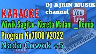 Kereta Malam Remix - Wiwik Sagita Karaoke Kn7000 - Nada Pria +5