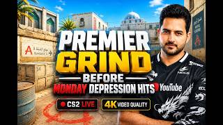 CS2 LIVE: Premier Grind Before Monday Depression Hits 💀