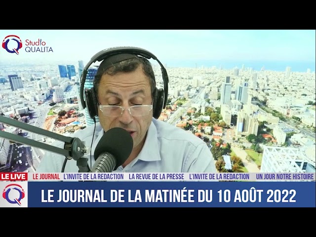 Le Journal De La Matinée Du 10 Août 2022