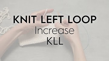 Knit Left Loop / KLL / Increase // Knitting Tutorial (no audio)
