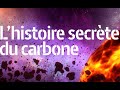 L histoire secrte du carbone