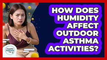 How Does Humidity Affect Outdoor Asthma Activities?
